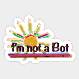 I’m not a Bot Sticker